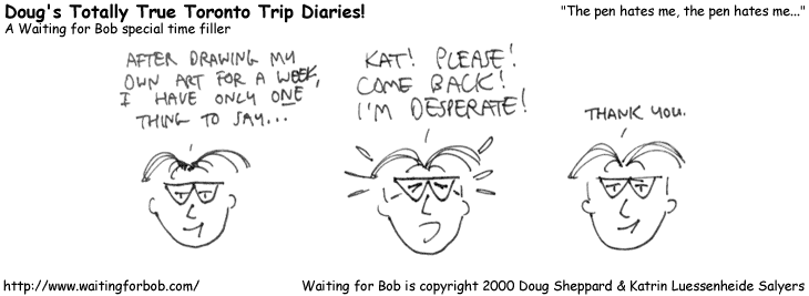 Waiting for Bob: 20000225